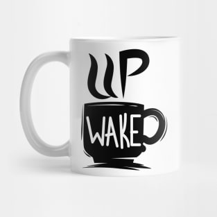 Wake up - Coffee Mug